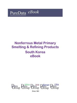 cover image of Nonferrous Metal Primary Smelting & Refining Products in South Korea